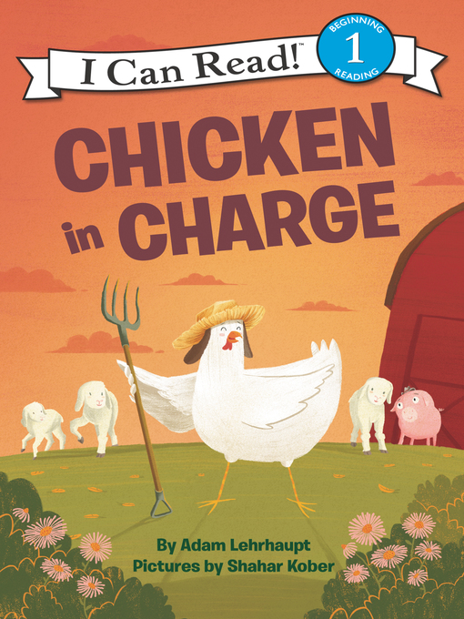Title details for Chicken in Charge by Adam Lehrhaupt - Available